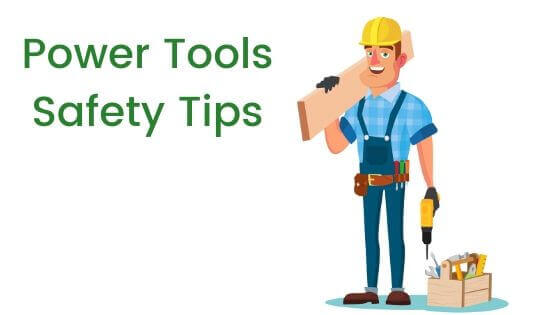 Power Tools Safety Tips