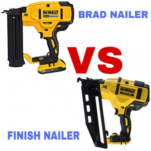 Brad Nailer Vs Finish Nailer Which One Is Better